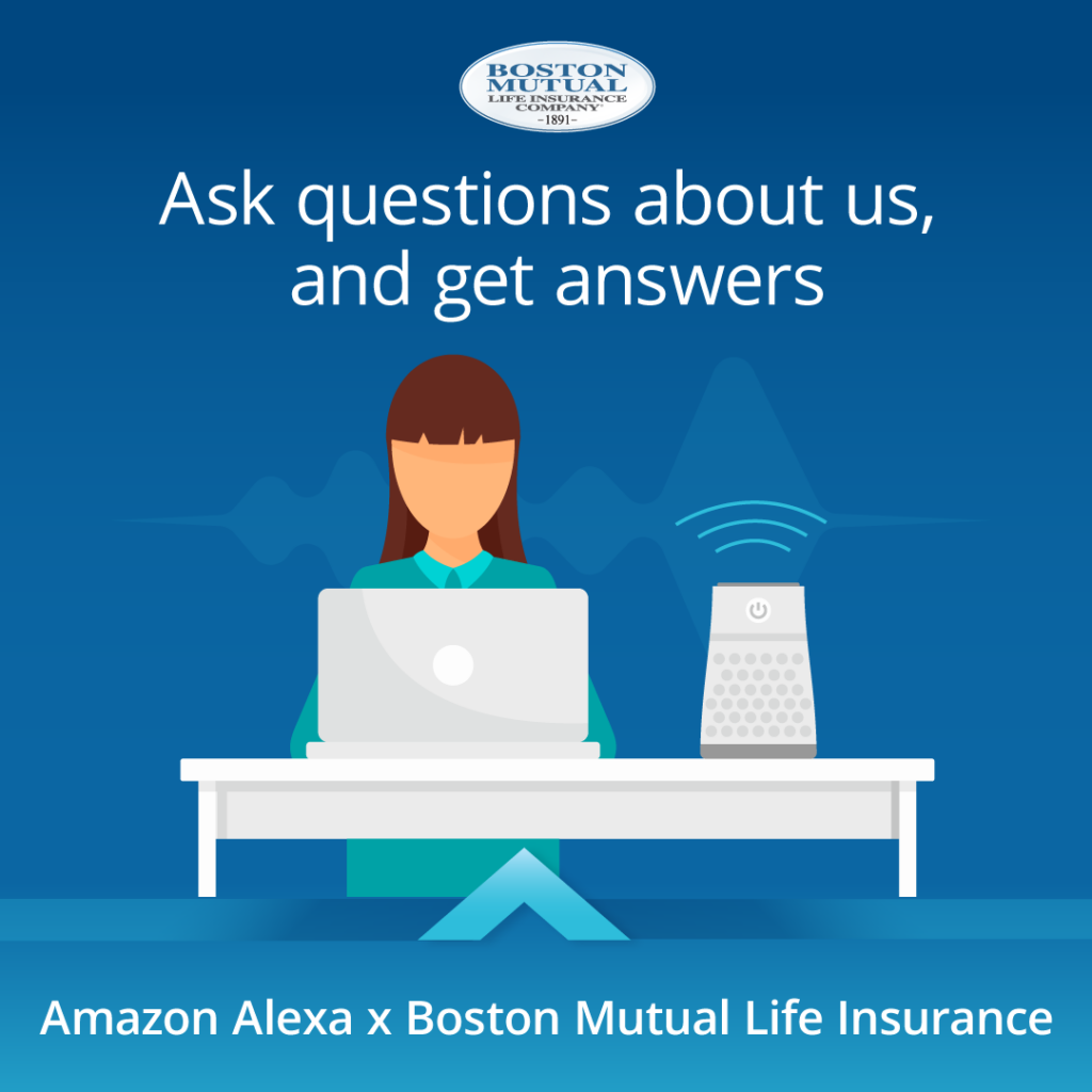 Amazon Alexa X Boston Mutual Life Insurance