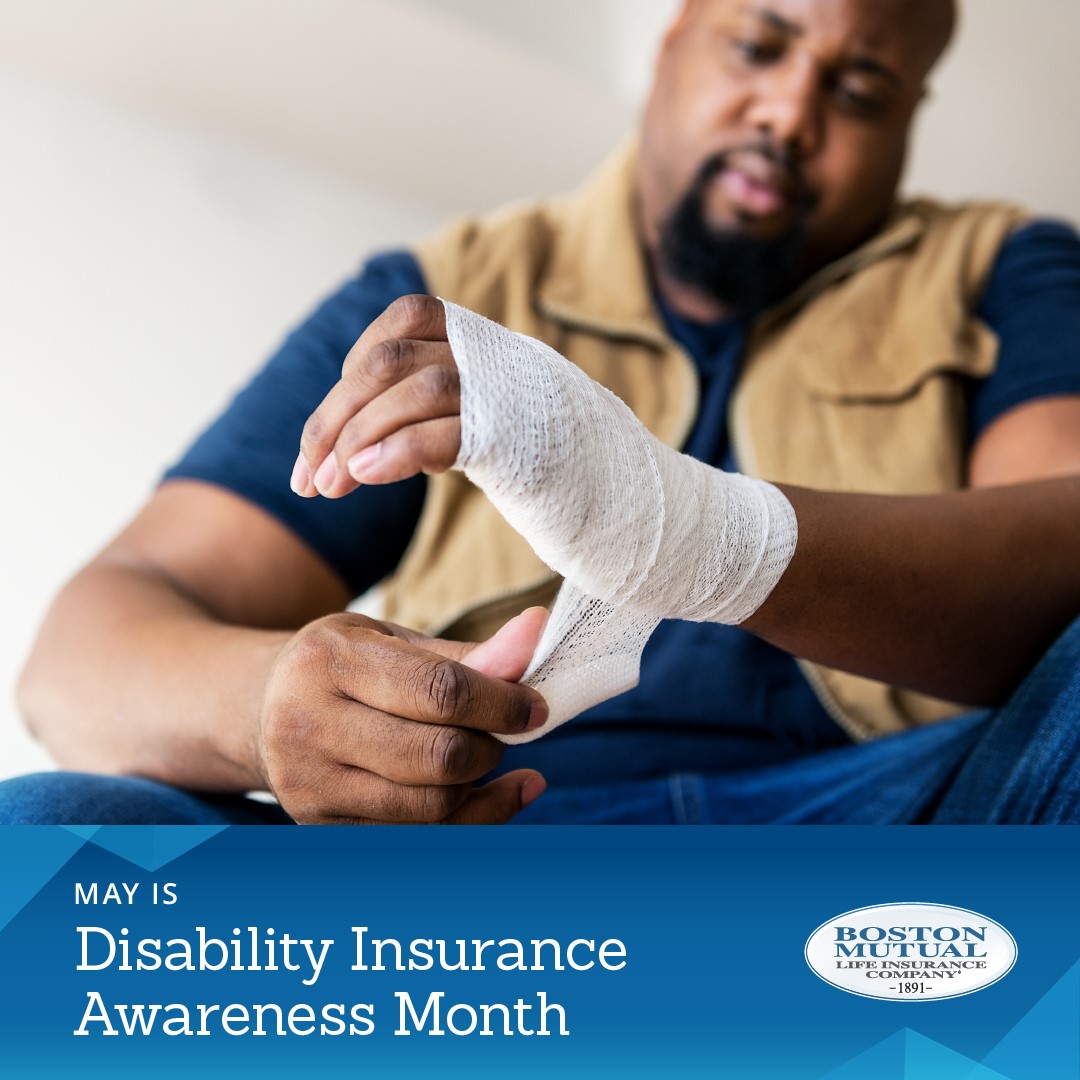 Disability Insurance Awareness Month Boston Mutual Life Insurance Company